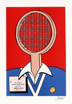 Petter Thoen He had a great backhand but he hardly ever used it – Litografi, 32×46 cm, signerad, upplaga 275 ex